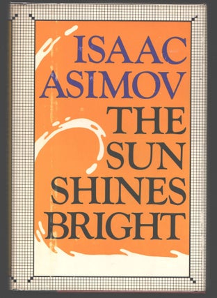 Item #000014485 The Sun Shines Bright. Isaac Asimov