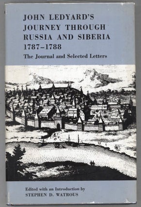 Item #000014490 John Ledyard's Journey through Russia and Siberia 1787-1788; The Journal and...
