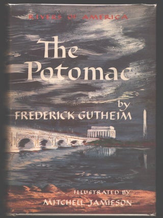 Item #000014499 The Potomac. Frederick Gutheim