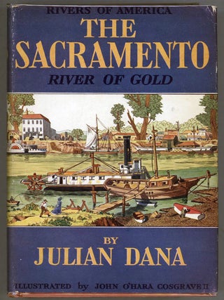 Item #000014518 The Sacremento; River of Gold. Julian Dana