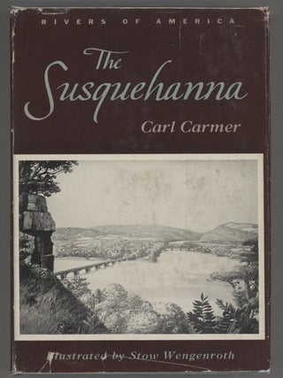 Item #000014547 The Susquehanna. Carl Carmer