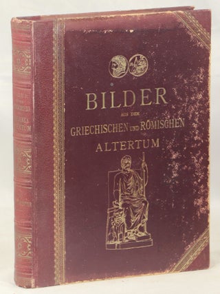 Item #000014582 Bilder aus dem Griechischen und Römischen Altertum für Schüler [= Pictures...