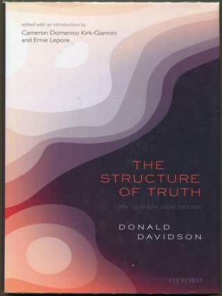 Item #000014597 The Structure of Truth; The 1070 John Locke Lectures. Donald Davidson