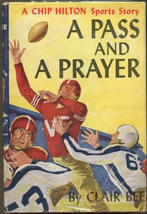 Item #000014612 A Pass and a Prayer. Clair Bee