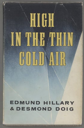 Item #000014667 High in the Thin Cold Air. Edmund Hillary, Desmond Doig