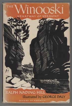Item #000014690 The Winooski: Heartway of Vermont. Raph Nading Hill