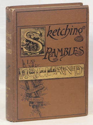 Item #000014727 Sketching Rambles in Holland. George H. Boughton, A. R A