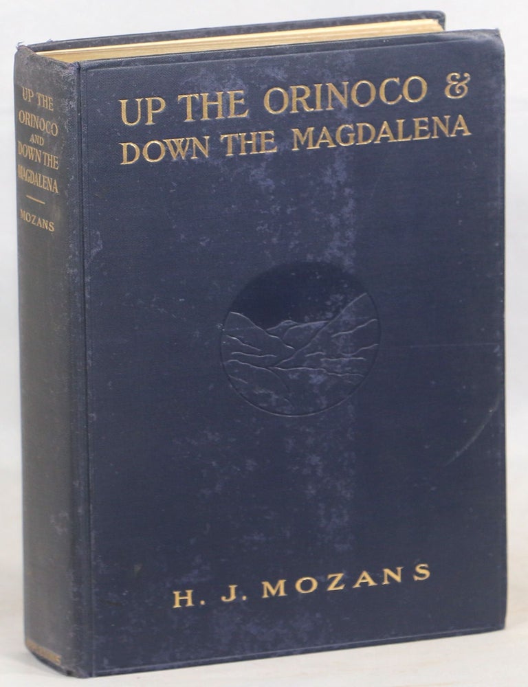 Item #000014770 Up the Orinoco and Down the Magdalena. H. J Mozans.