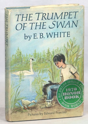 Item #000014886 The Trumpet of the Swan. E. B White