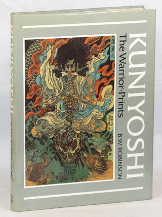 Item #000015003 Kuniyoshi: The Warrior-Prints. B. W Robinson