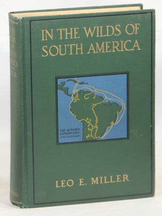 Item #000015041 In the Wilds of South America: Six Years of Exploration on Colombia, Venezuela,...