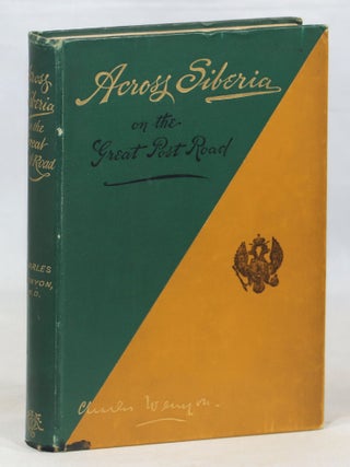 Item #000015054 Across Siberia on the Great Post-Road. Charles Wenyon