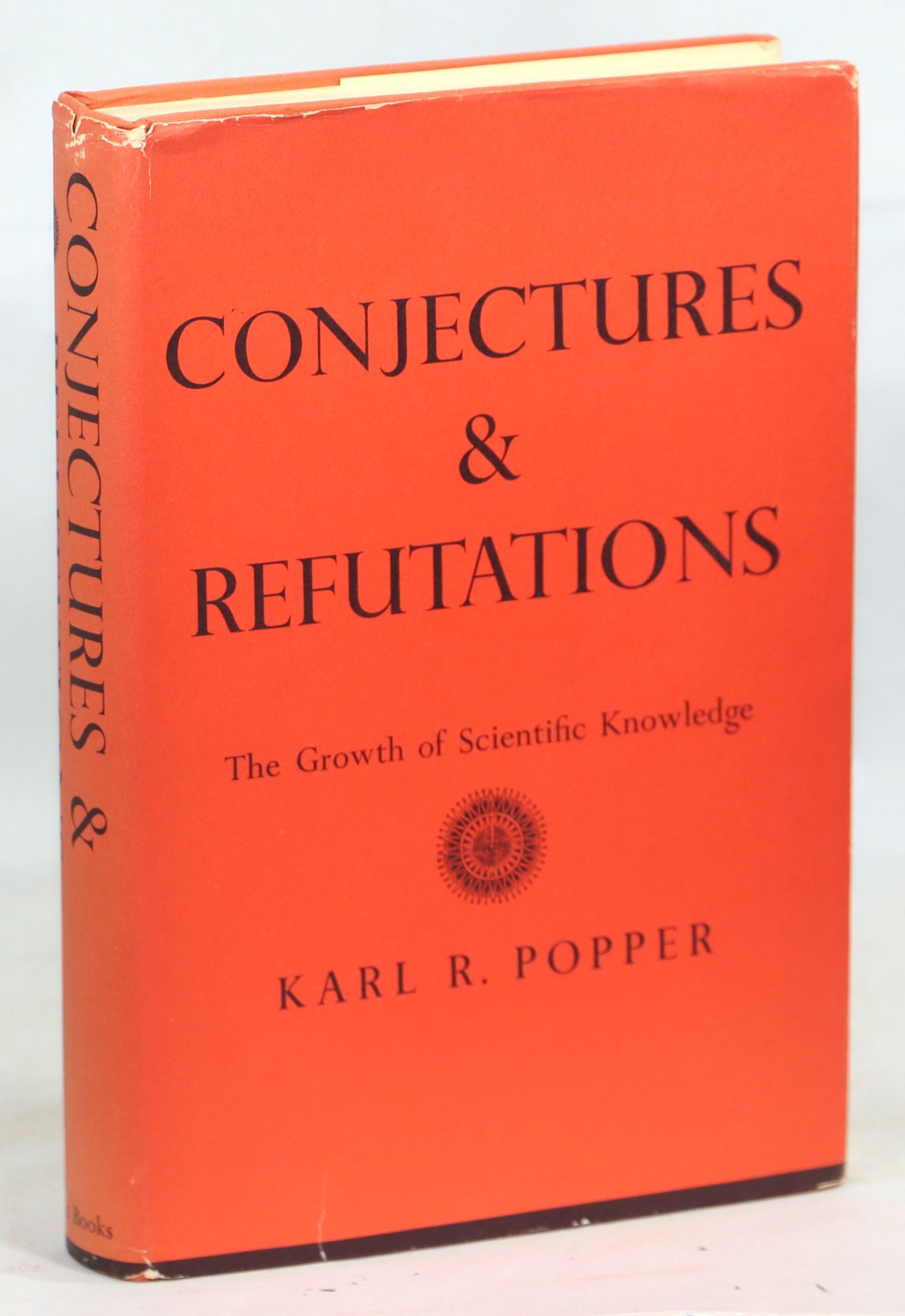 Conjectures and Refutations; The Growth of Scientific Knowledge