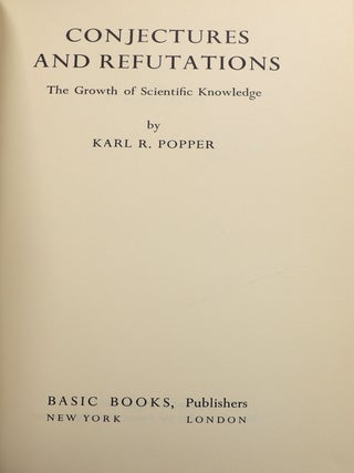 Conjectures and Refutations; The Growth of Scientific Knowledge