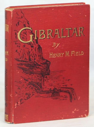 Item #000015066 Gibraltar. Henry M. Field