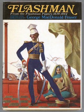 Item #000015079 Flashman; From the Flashman Papers 1839 - 1842. George MacDonald Fraser
