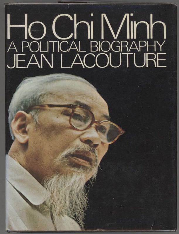 Item #000015110 Ho Chi Minh; A Political Biography. Jean Lacouture.