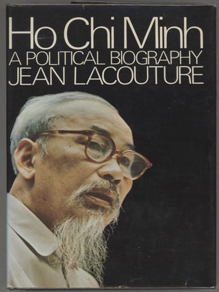 Item #000015110 Ho Chi Minh; A Political Biography. Jean Lacouture