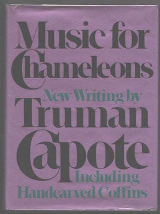 Item #000015167 Music for Chameleons; New Writings. Truman Capote