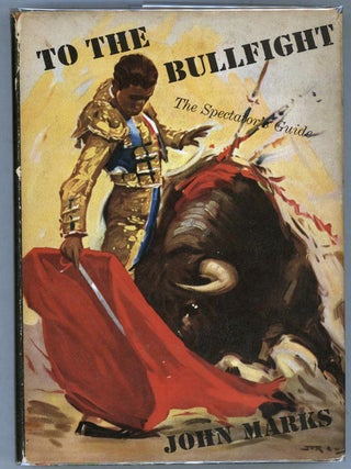 Item #000015183 To the Bullfight. John Marks