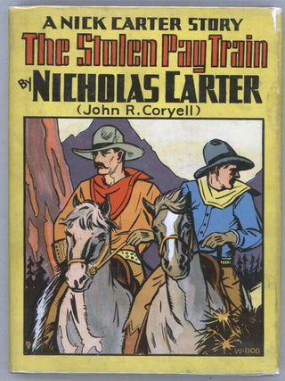 Item #000015220 The Stolen Pay Train. Nicholas Carter, John R. Coryell, Frederic Van Rensselaer Dey