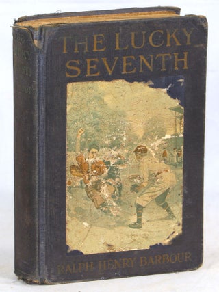 Item #000015221 The Lucky Seventh. Ralph Henry Barbour