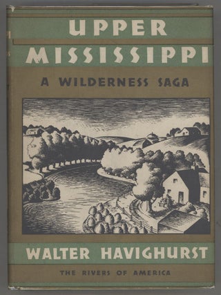 Item #000015236 Upper Mississippi; A Wilderness Saga. Walter Havighurst