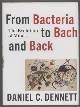 Item #000015242 From Bacteria to Bach and Back; The Evolution of Minds. Daniel C. Dennett