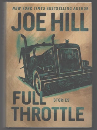 Item #000015269 Full Throttle; Stories. Joe Hill, Joe King
