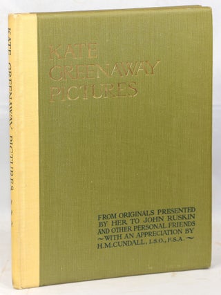 Item #000015312 Kate Greenaway Pictures from Originals Presented by her to John Ruskin and Other...