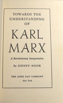 Towards the Understanding of Karl Marx: A Revolutionary Interpretation