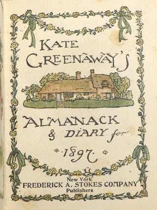 A Complete Run of Greenaway's Almanacks from 1883 to 1897: Almanack for 1883; Almanack for 1884; Almanack for 1885; Almanack for 1886; Almanack for 1887; Almanack for 1888; Almanack for 1889; Almanack for 1890; Almanack for 1891; Almanack for 1892; Almanack for 1893; Almanack for 1894; Almanack for 1895; Almanack and Diary for 1897