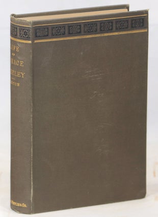 Item #000015366 The Life of Horace Greeley, Editor of "The New-York Tribune", from his Birth to...