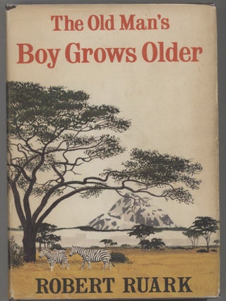 Item #000015372 The Old Man's Boy Grows Older. Robert Ruark
