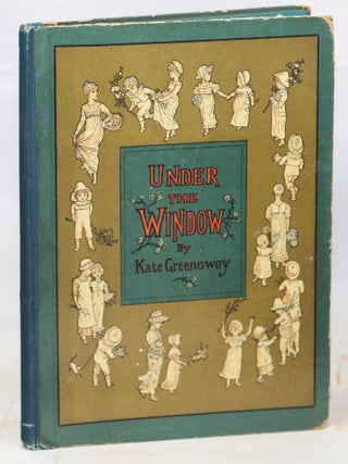 Item #000015374 Under the Window: Pictures and Rhymes for Children. Kate Greenaway