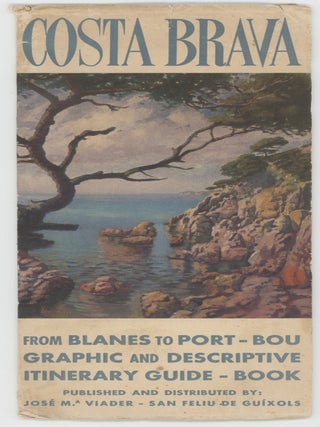 Item #000015406 Costa Brava from Blanes to Port-Bou: Graphic and Descriptive Itinerary...