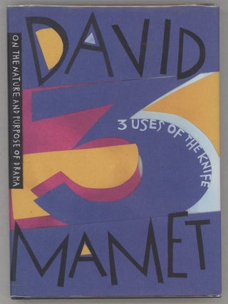 Item #000015417 3 Uses of the Knife; On the Nature and Purpose of Drama. David Mamet
