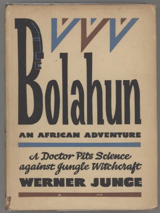 Item #000015433 Bolahun: An African Adventure. Werner Junge