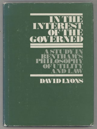 Item #000015478 In the Interest of the Governed; A Study in Bentham's Philosophy of Utility and...