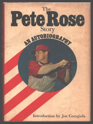 Item #000015569 The Pete Rose Story; An Autobiography. Pete Rose