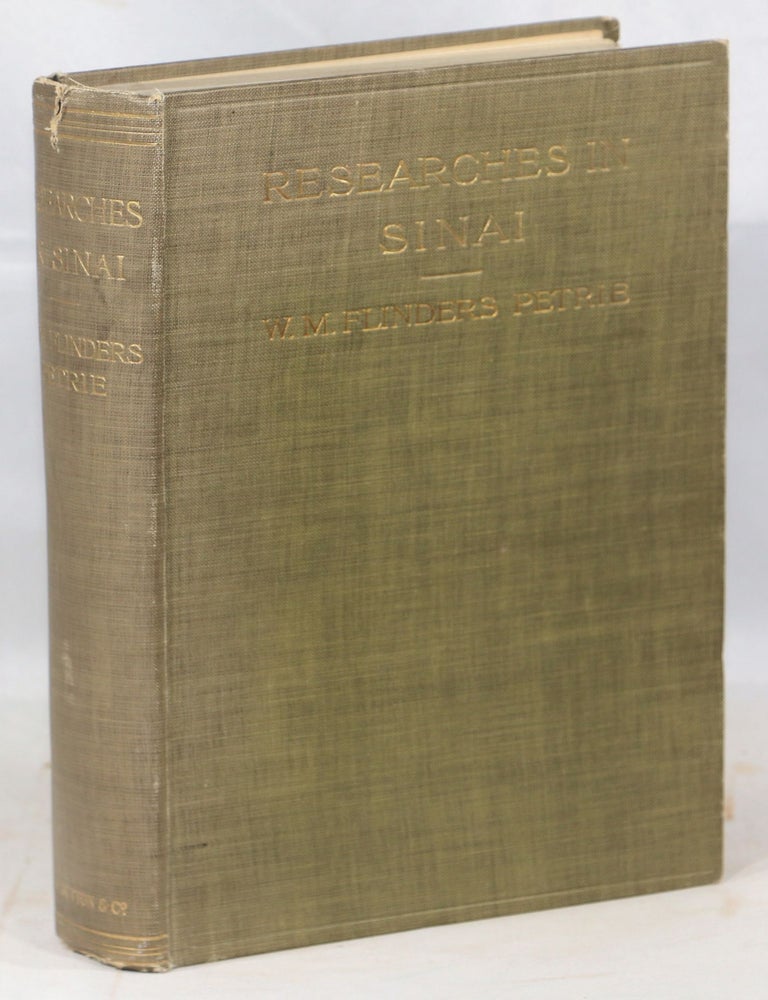 Researches in Sinai. W. M. Flinders Petrie, C. T Currelly.