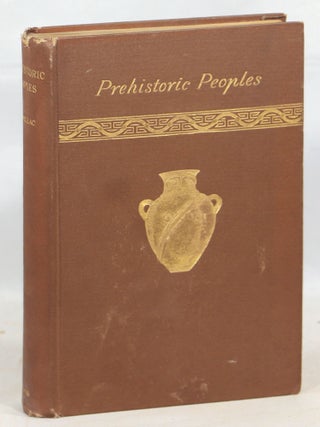 Item #000015584 Manners and Monuments of Prehistoric Peoples. Marquis De Nadaillac