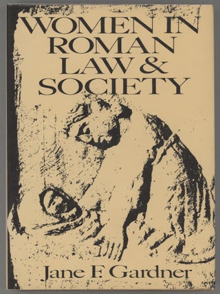 Item #000015598 Women in Roman Law & Society. Jane F. Gardner