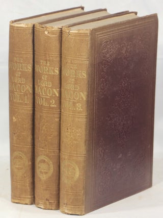 Item #000015624 The Works of Sir Francis Bacon, Lord Chancellor of England. Sir Francis Bacon