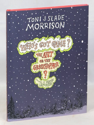 Item #000015644 Who's Got Game? The Ant or the Grasshopper? Toni Morrison, Slade Morrison