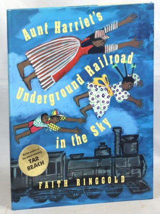 Item #000015702 Aunt Harriet's Underground Railroad in the Sky. Faith Ringgold