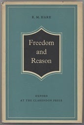 Item #000015740 Freedom and Reason. R. M Hare, Richard Mervyn