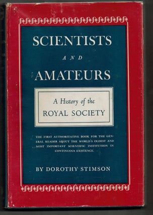 Item #000015826 Scientists and Amateurs; A History of the Royal Society. Dorothy Stimson