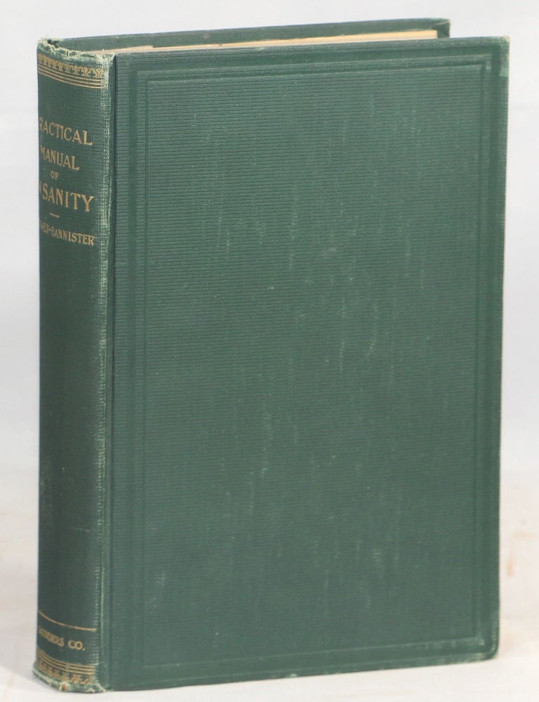 Item #000015866 A Practical Manual of Insanity for the Medical Student and General Practitioner. Daniel R. Brower, Henry M. Bannister.