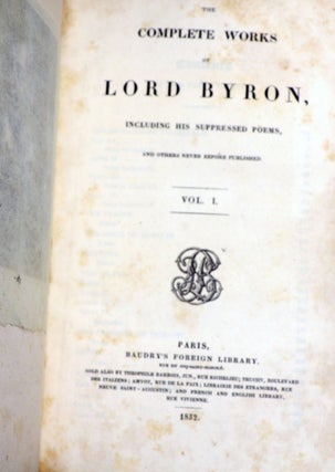 The Complete Works of Lord Byron, Including his Suppressed Poems, and Others Never before Published